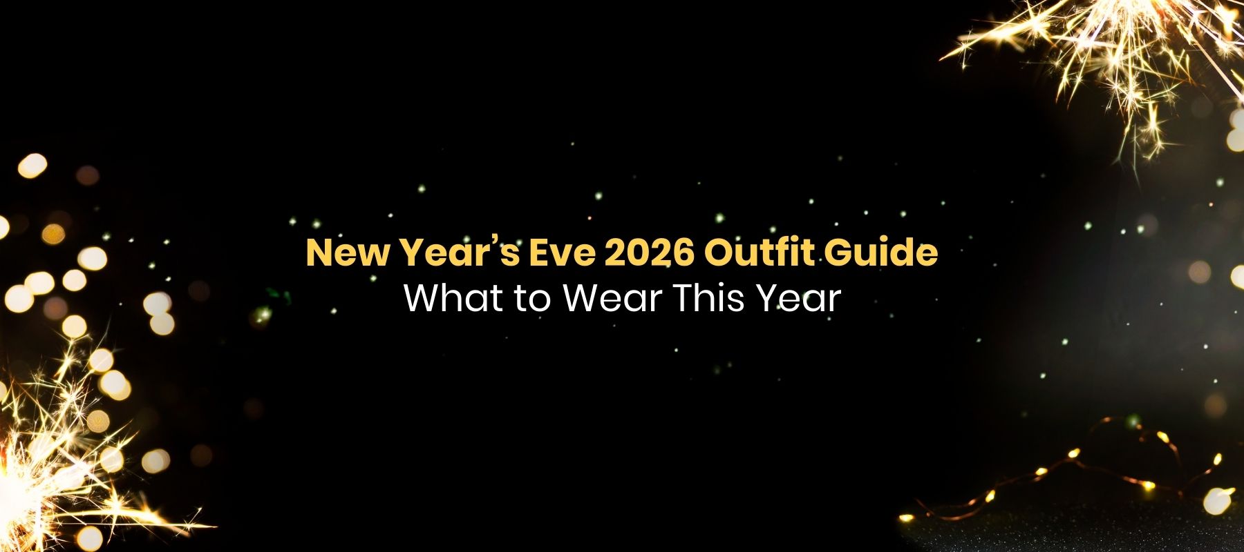New Year 2026 Outfit Guide For Women