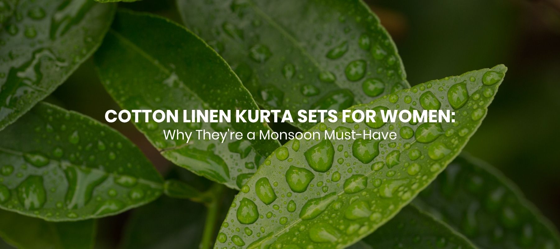 Cotton Linen Kurta Sets for Women: Why They're a Monsoon Must-Have