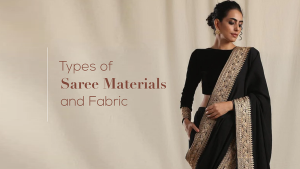 Types of Saree Materials and Fabric