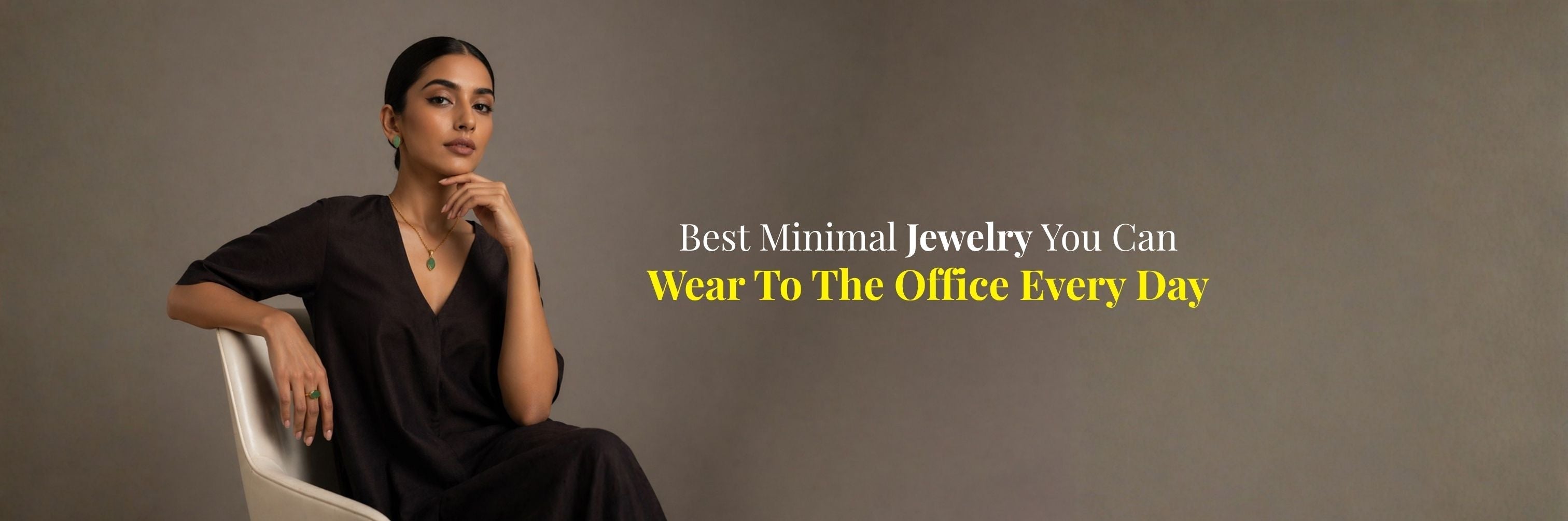 Best Minimal Jewelry You Can Wear To The Office Every Day